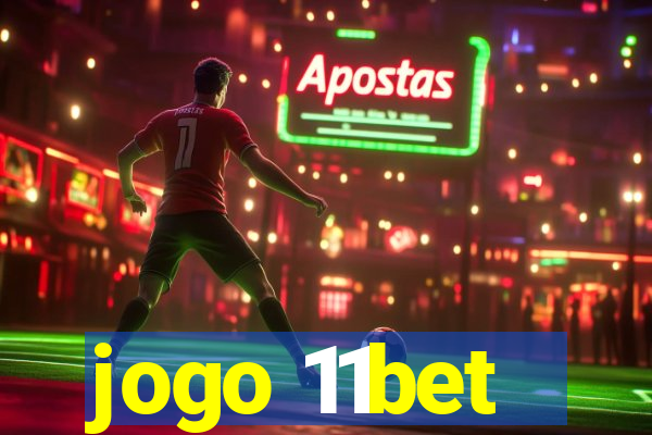 jogo 11bet